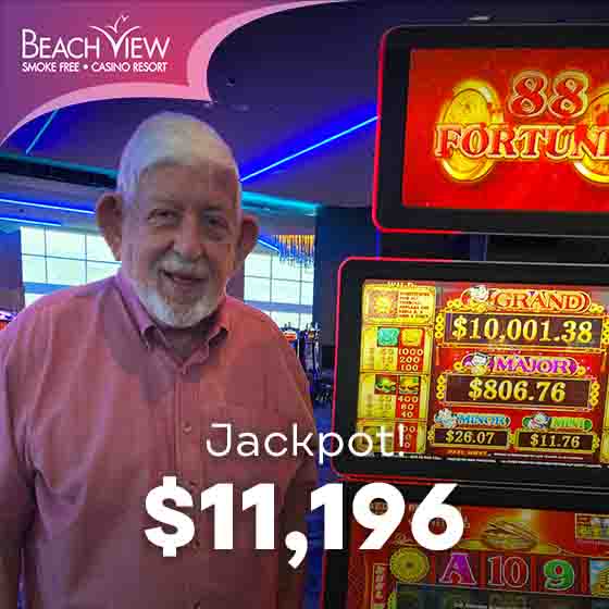 Guy F. of Forsyth, Georgia won $11,196 on an 88 Fortunes slot machine in Beach View Casino on May 13th.